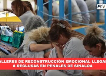Talleres de reconstrucción emocional llegan a reclusas en penales de Sinaloa