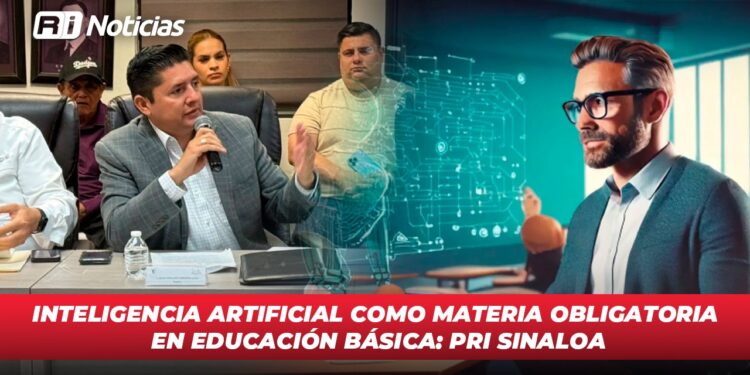 Inteligencia Artificial como materia obligatoria en educación básica: PRI Sinaloa