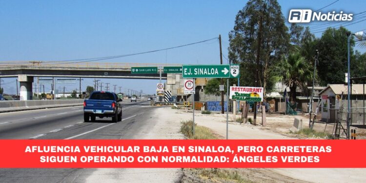 Afluencia vehicular baja en Sinaloa, pero carreteras siguen operando con normalidad: Ángeles Verdes