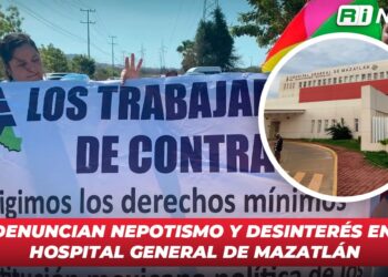 Denuncian nepotismo y desinterés en Hospital General de Mazatlán