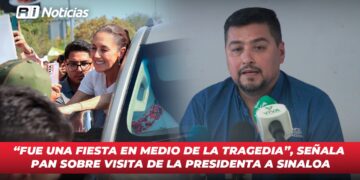 “Fue una fiesta en medio de la tragedia”, señala PAN sobre visita de la presidenta a Sinaloa