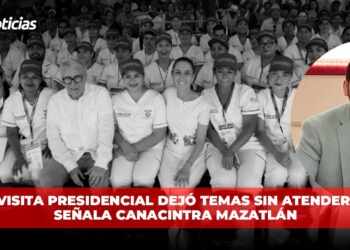 Visita presidencial dejó temas sin atender, señala Canacintra Mazatlán