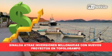 Sinaloa atrae inversiones millonarias con nuevos proyectos en Topolobampo