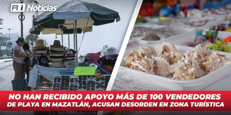 No han recibido apoyo más de 100 vendedores de playa en Mazatlán, acusan desorden en zona turística