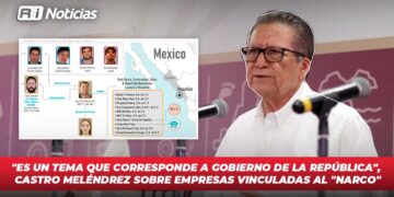 “Es un tema que corresponde al gobierno de la República “, Castro Meléndrez sobre empresas vinculadas al “narco”