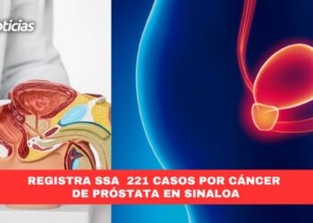 Registra SSA 221 casos por cáncer de próstata en Sinaloa