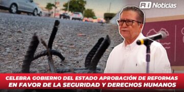 Celebra Gobierno del Estado aprobación de reformas en favor de la seguridad y derechos humanos
