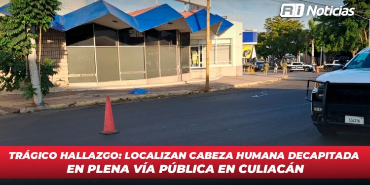 Trágico Hallazgo: Localizan cabeza humana decapitada en plena vía pública en Culiacán