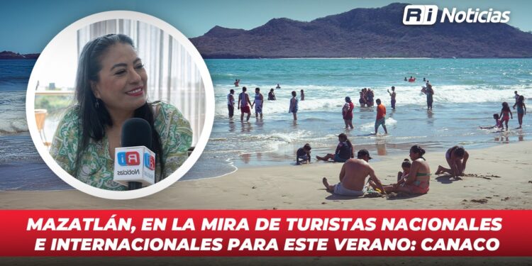Mazatlán, en la mira de turistas nacionales e internacionales para este verano: Canaco