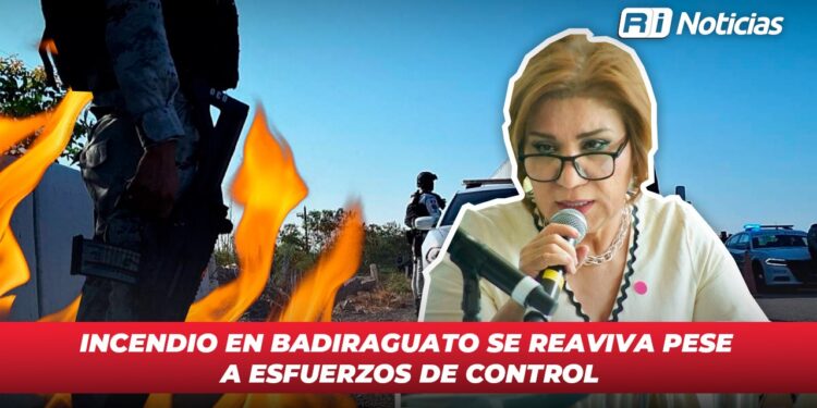 Incendio en Badiraguato se reaviva pese a esfuerzos de control