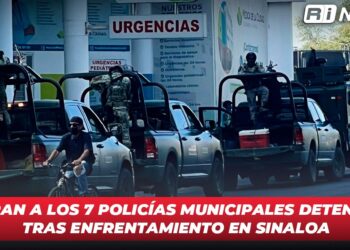 Liberan a los 7 policías municipales detenidos tras enfrentamiento en Sinaloa