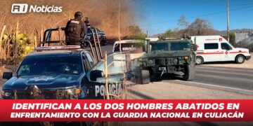 Identifican a los dos hombres abatidos en enfrentamiento con la Guardia Nacional en Culiacán