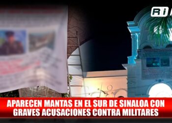 Aparecen mantas en el sur de Sinaloa con graves acusaciones contra militares