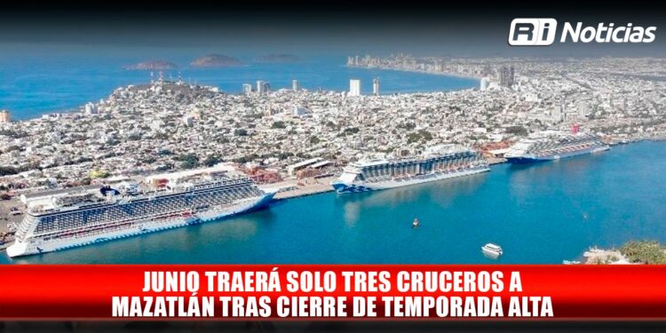Junio traerá solo tres cruceros a Mazatlán tras cierre de temporada alta