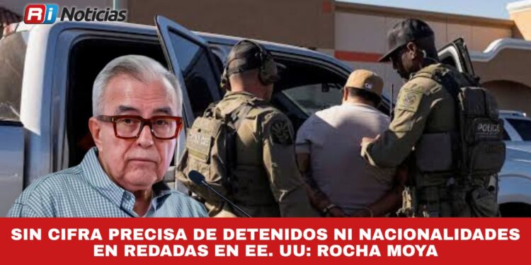 Sin cifra precisa de detenidos ni nacionalidades en redadas en EE.UU.: Rocha Moya