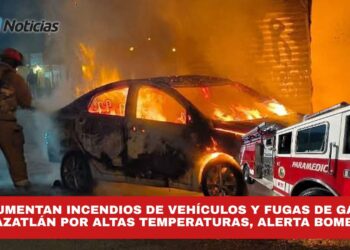 Aumentan incendios de vehículos y fugas de gas en Mazatlán por altas temperaturas, alerta Bomberos