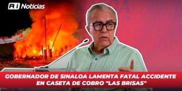 Gobernador de Sinaloa lamenta fatal accidente en caseta de cobro “Las Brisas”