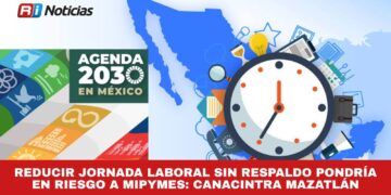 Reducir jornada laboral sin respaldo pondría en riesgo a mipymes: Canacintra Mazatlán