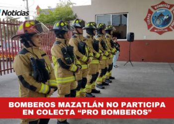 Bomberos Mazatlán no participa en colecta “Pro Bomberos”