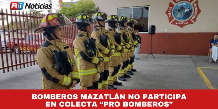 Bomberos Mazatlán no participa en colecta “Pro Bomberos”
