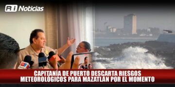 Capitanía de Puerto descarta riesgos meteorológicos para Mazatlán por el momento