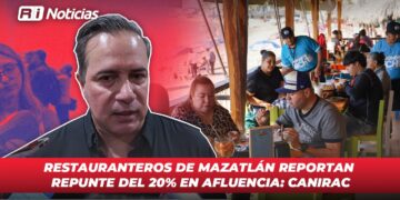 Restauranteros de Mazatlán reportan repunte del 20% en afluencia: Canirac