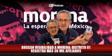 Buscan visibilidad a Morena; Distrito 01 registra más de 36 mil afiliados